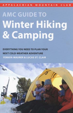 AMC Guide to Winter Hiking and Climbing